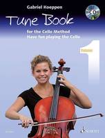 Livre 1, Cello Method: Tune Book 1, Have fun playing the Cello. Livre 1. 1-3 cellos, piano ad libitum. Recueil de pièces instrumentales.