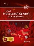 Unser Weihnachtsliederbuch, zum Musizieren. voice and piano. Recueil de chansons.