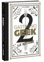 Gastronogeek 2 - Le retour, Le retour