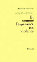 Le temps immobile., 3, Temps immobile T03, Et comme l'espérance est violente