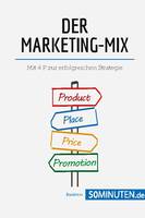 Der Marketing-Mix, Mit 4 P zur erfolgreichen Strategie