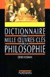 Dictionnaire des mille oeuvres clés de la philosophie.