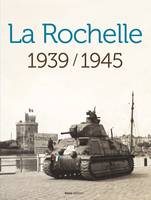 La Rochelle, 1939-1945