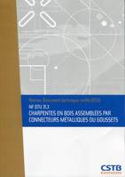 NF DTU 31.3 Charpentes en bois assemblées par connecteurs métalliques ou goussets