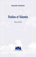 Pauline et Valentin, Deux portraits