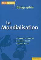 La mondialisation - Capès agrégation géographie