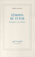 Témoins du futur, Philosophie et messianisme