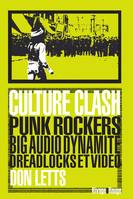 Culture Clash, Punk Rockers big audio dynamite dreadlocks et video