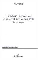 La Laïcité, ses prémices et son évolution depuis 1905, le cas breton