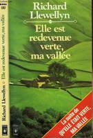 Elle est redevenue verte ma vallée