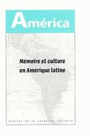 América, n° 30, Mémoire et culture en Amérique latine, Mémoire et culture en Amérique latine