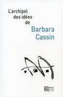 L'archipel des idées de Barbara Cassin