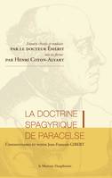 La doctrine spagyrique de Paracelse - Extraits choisis et traduits par le Dr. Emerit, mis en forme par Henri Coton-Alvart