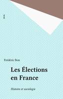 Les Élections en France, Histoire et sociologie