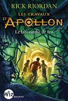 3, LES TRAVAUX D'APOLLON T3 - LE LABYRINTHE DE FEU - LE PIEGE DE FEU, Le piège de feu