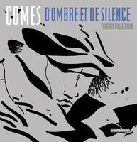 Comès, d'ombre et de silence, D'ombre et de silence