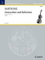 Coruscation and Reflection, for violin and piano. violin and piano.