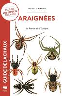 Insectes et autres invertébrés Araignées de France et d'Europe, Plus de 450 espèces décrites et illustrées
