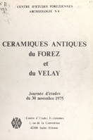 Céramiques antiques du Forez et du Velay, Journée d'études du 30 novembre 1975