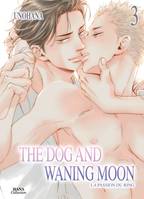 3, The dog and waning moon, La passion du ring