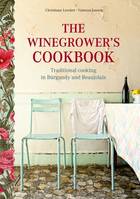 The Winegrower's Cookbook, Traditional Cooking in Burgundy and Beaujolais