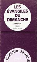 3, Année C, Les Évangiles du dimanche, Année C, II