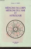 Médecine du corps, médecine de l'âme et astrologie