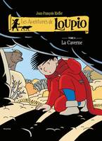 Les aventures de Loupio., 6, La caverne