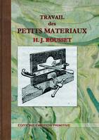 Travail des petits matériaux