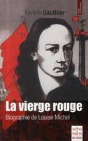 La Vierge rouge, Biographie de Louise Michel