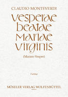 Vesper of the Blessed Virgin Mary, Vesperae Beatae Mariae Virginis. soloists (SSATTB), mixed choir, 2 Flauti, 3 Cornetti, 3 Trombone, bassoon, strings and basso continuo. Partition.