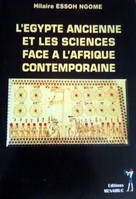 L'Egypte ancienne et les sciences face à l'Afrique contemporaine, L'Egypte ancienne et les sciences face à l'Afrique contemporaine