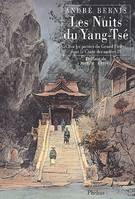 LES NUITS DU YANG TSE CHEZ : LES PIRATES DU GRAND FLEUVE DANS LA CHINE DES années, chez les pirates du Grand Fleuve dans la Chine des années 20