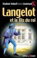 Langelot., 22, Langelot Tome 22 - Langelot et le fils du roi, roman