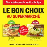 Mangez ceci pas cela, 600 produits à la loupe