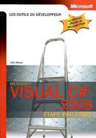 Visual C# 2008 étape par étape - Livre+compléments en ligne, Microsoft