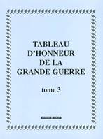 Tableau d'honneur de la Grande guerre., Tome 3, Tableau d'honneur de la Grande guerre