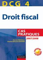 4, Droit fiscal DCG4 : Cas pratiques, cas pratiques, 2007-2008