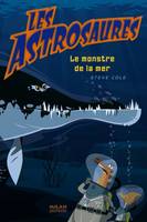 Les Astrosaures, 3, MONSTRE DE LA MER (LE) - ASTROSAURES T3