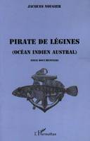 Pirate de légines, Océan Indien austral - Essai documentaire