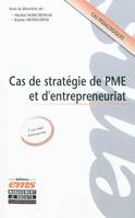 CAS DE STRATEGIE DE PME ET D'ENTREPRENEURIAT - CAS PEDAGOGIQUES. 7 CAS REELS D'ENTREPRISES., Cas pédagogiques. 7 cas réels d'entreprises.