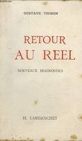 RETOUR AU REEL, NOUVEUX DIAGNOSTICS