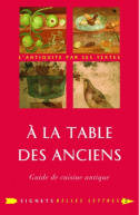 À la table des Anciens, Guide de cuisine antique