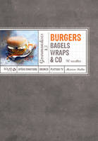 Burgers, bagels, wraps & co