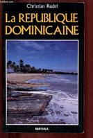 LA REPUBLIQUE DOMINICAINE