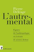 L'autre-mental, Figures de l'anthropologue en écrivain de science-fiction