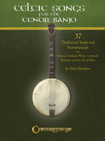 Celtic Songs for the Tenor Banjo, 37 Traditional Songs & Instrumentals