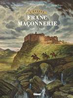 3, L'Épopée de la franc-maçonnerie - Tome 03, Le mot du maçon