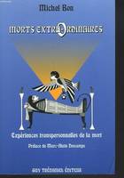 Morts extra-ordinaires - Expériences transpersonnelles de la mort, expériences transpersonnelles de la mort