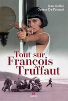 Tout sur François Truffaut